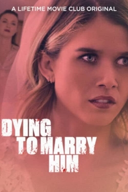 Dying To Marry Him-watch
