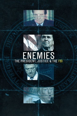 Enemies: The President, Justice & the FBI-watch
