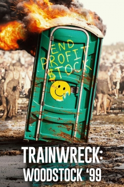 Trainwreck: Woodstock '99-watch