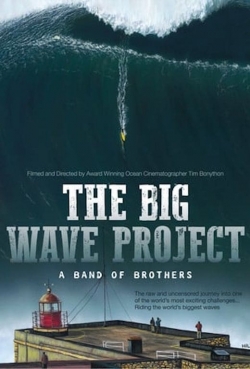 The Big Wave Project: A Band of Brothers-watch