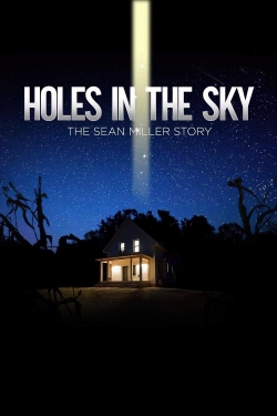 Holes In The Sky: The Sean Miller Story-watch