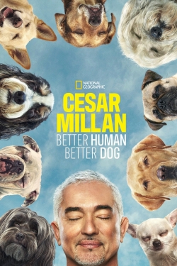 Cesar Millan: Better Human, Better Dog-watch