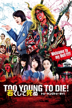 Too Young To Die!-watch