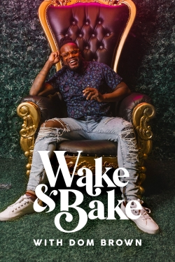 Wake & Bake with Dom Brown-watch