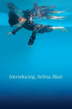 Introducing, Selma Blair-watch