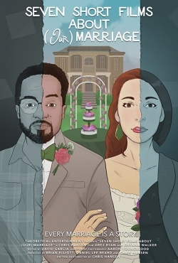 Seven Short Films About (Our) Marriage-watch