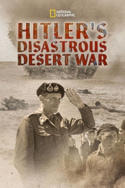 Hitler's Disastrous Desert War-watch