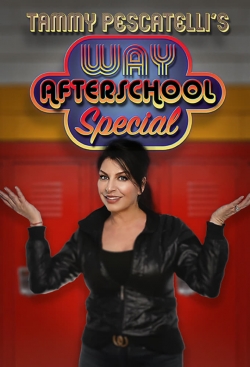 Tammy Pescatelli's Way After School Special-watch