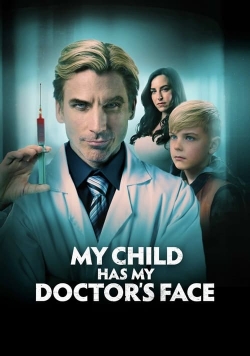 My Child Has My Doctor’s Face-watch