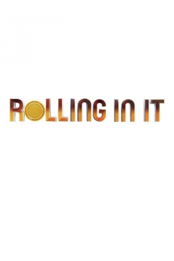 Rolling In It-watch