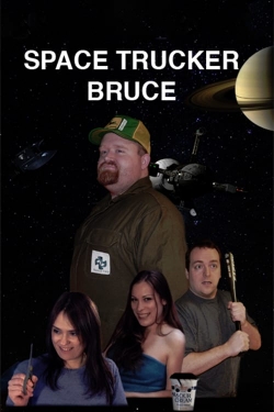 Space Trucker Bruce-watch
