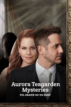 Aurora Teagarden Mysteries: Til Death Do Us Part-watch