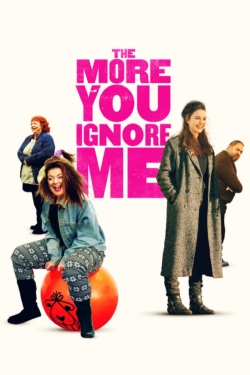 The More You Ignore Me-watch