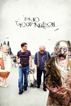 For No Good Reason-watch