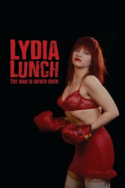Lydia Lunch: The War Is Never Over-watch