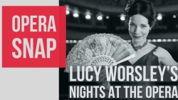 Lucy Worsley's Nights at the Opera-watch
